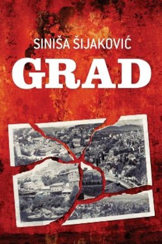Krimi roman 'Grad' Sini&scaron;e &Scaron;ijakovića